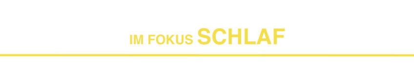 Im Fokus Schlaf